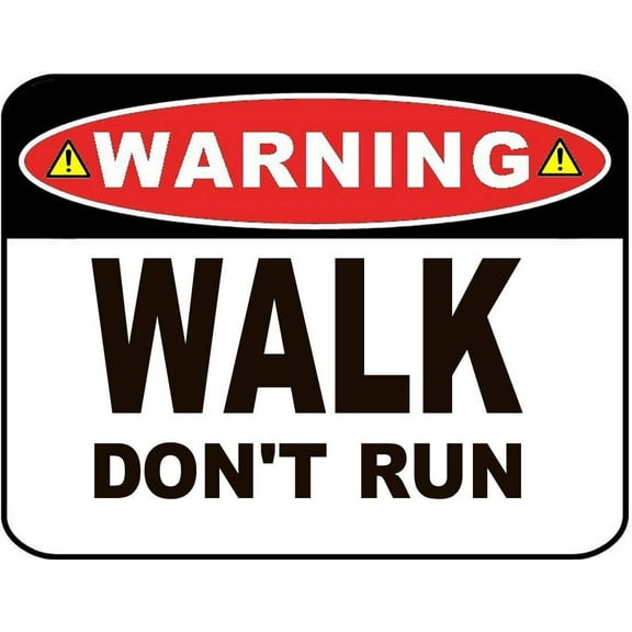 Warning Walk Don't Run 11 inch by 9.5 inch Laminated Sign