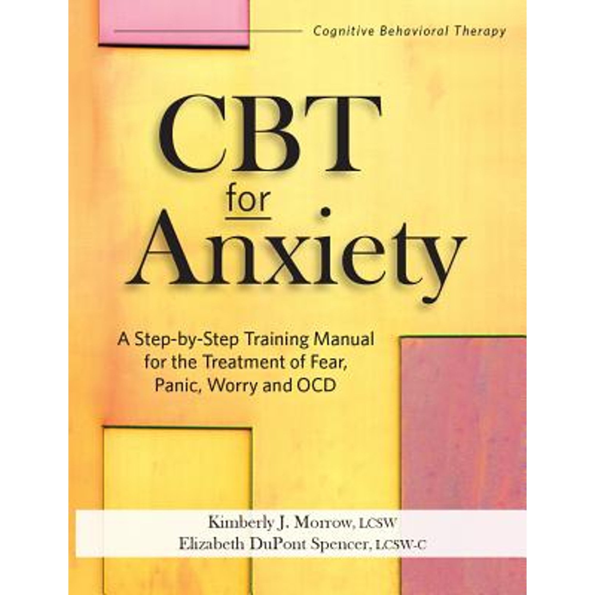 CBT For Anxiety A Step By Step Training Manual For The Treatment Of cbt-for-anxiety-a-step-by-step-training-manual-for-the-treatment-of
