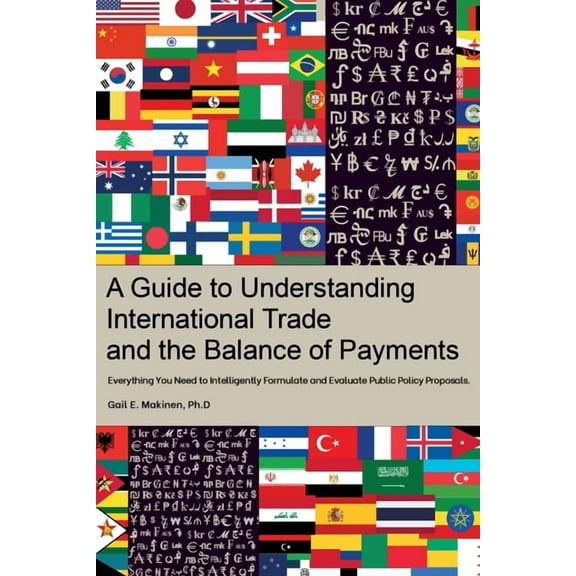 A Guide to Understanding International Trade and the Balance of Payments, (Paperback)