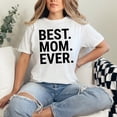 thumbnail image 2 of Celebrate Mother's Day with this Best Mom Ever, White Comfort Colors T-Shirt, Small, 2 of 3