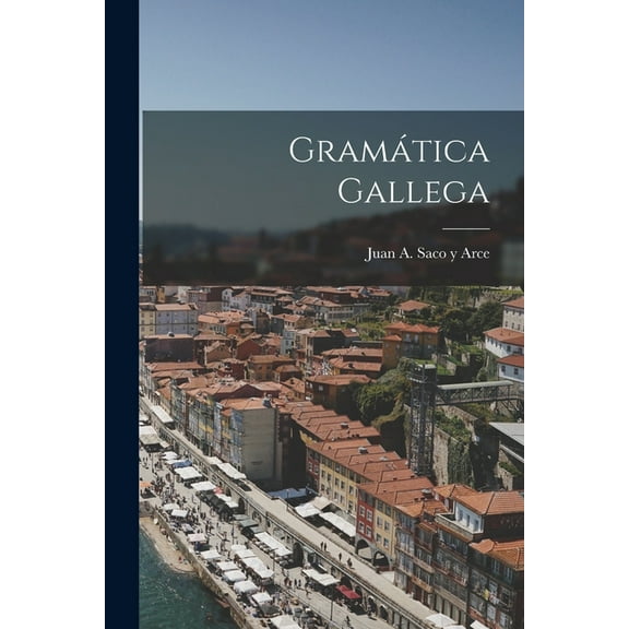 Gramática Gallega, (Paperback)