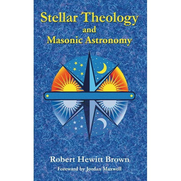 Stellar Theology and Masonic Astronomy, (Hardcover)