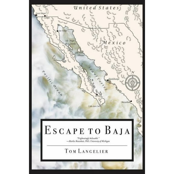 Escape to Baja: The Journey of Six American Survivors of a Nuclear Holocaust