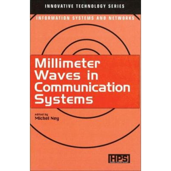 Pre-Owned Millimeter Waves in Communication Systems (Innovative Technology Series: Information Systems and Networks) (Hardcover) 1903996171 9781903996171