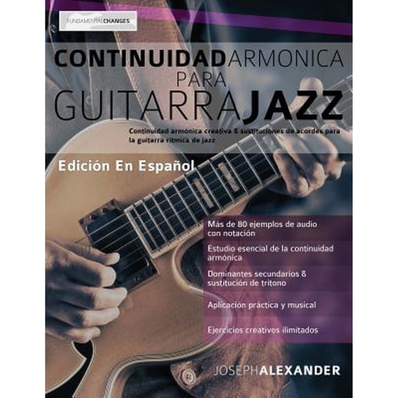 Guitarra de Jazz: Continuidad armónica para guitarra jazz (Paperback)