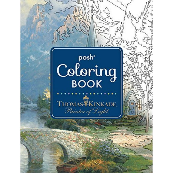 Pre-Owned Posh Adult Coloring Book: Thomas Kinkade Designs for Inspiration & Relaxation: Volume 14 (Posh Coloring Books) Paperback