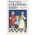 thumbnail image 1 of Pre-Owned Home Life in Colonial Days (Hardcover) 0912944234 9780912944234, 1 of 1