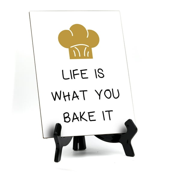 Signs ByLITA Life Is What You Bake It, Table Sign, 6" x 8" (White)
