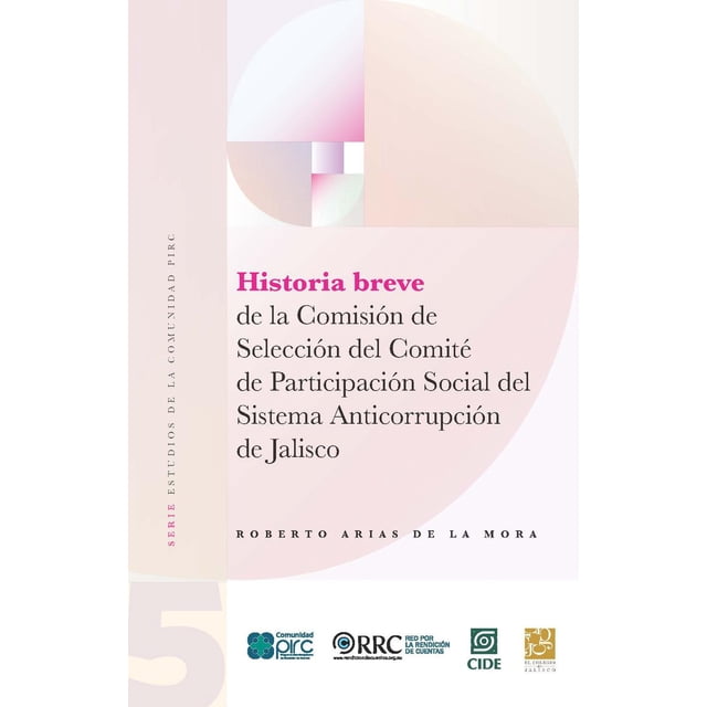 Historia breve de la Comisión de Selección del Comité de Participación Social del Sistema Anticorrup El Colegio de Jalisco