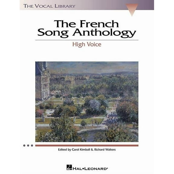 French Song Anthology the Vocal Library for High Voice 60 Classical French Art Songs with Piano Accompaniment Sheet Musi, (Paperback)