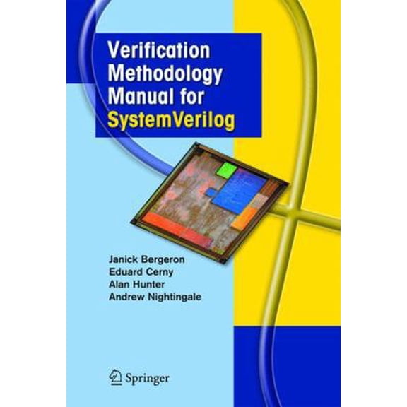 Pre-Owned Verification Methodology Manual for Systemverilog (Hardcover) 0387255389 9780387255385