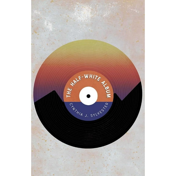 Lynn and Lynda Miller Southwest Fiction The Half-White Album, (Paperback)