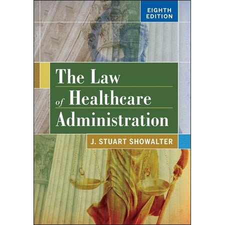 UPC: 9781567938760 | The Law of Healthcare Administration  Eighth Edition (Hardcover)