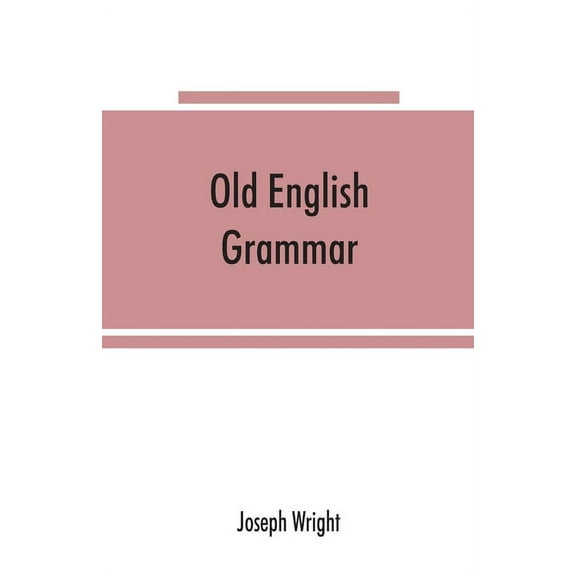 Old English grammar, (Paperback)