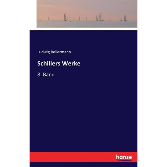 Schillers Werke : 8. Band (Paperback)