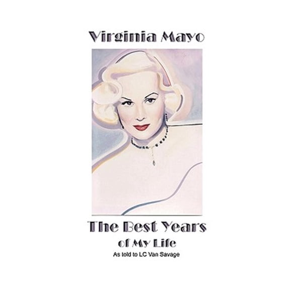 Pre-Owned Virginia Mayo : The Best Years of My Life