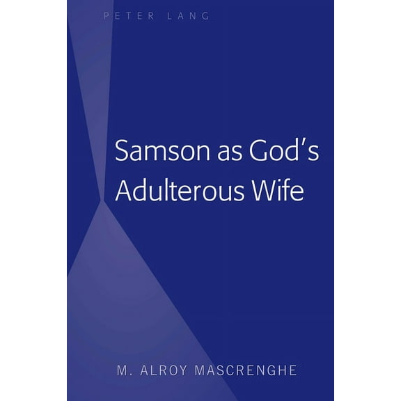 Samson as God's Adulterous Wife, (Hardcover)