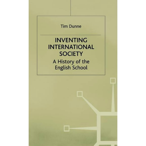 St Antony's Inventing International Society: A History of the English School, (Hardcover)