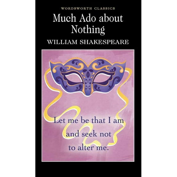 Wordsworth Classics: Much ADO about Nothing (Paperback)