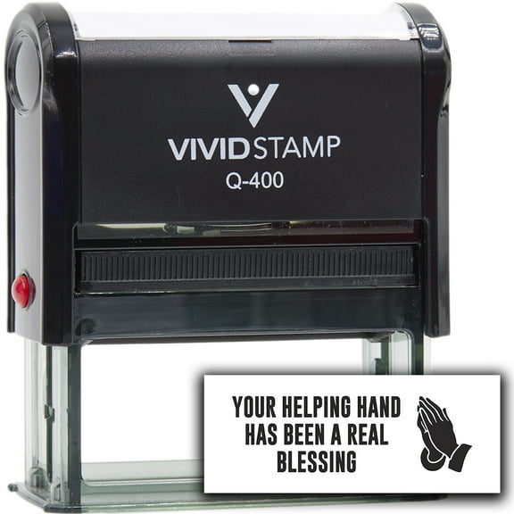 Precision and Convenience: Vivid Stamp Your helping hand has been a real blessing Self-Inking Rubber Stamps (Black Ink) - Q-400