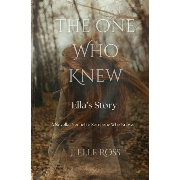 Those Who Know The One Who Knew: Ella's Story, Book 2, (Paperback)