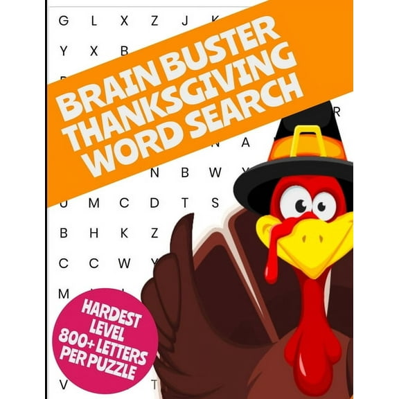 Brainbuster Thanksgiving Word Search: Hardest Level Word Search Puzzles We Make - 800  Letters Per Puzzle - 66 Puzzles - Full Size Puzzles Covers the Whole Page- (Paperback)