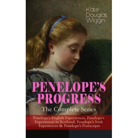 PENELOPE'S PROGRESS – The Complete Series: Penelope's English Experiences, Penelope's Experiences in Scotland, Penelope's Irish Experiences & Penelope's Postscripts - (Best English Irish Scottish Man Jokes)