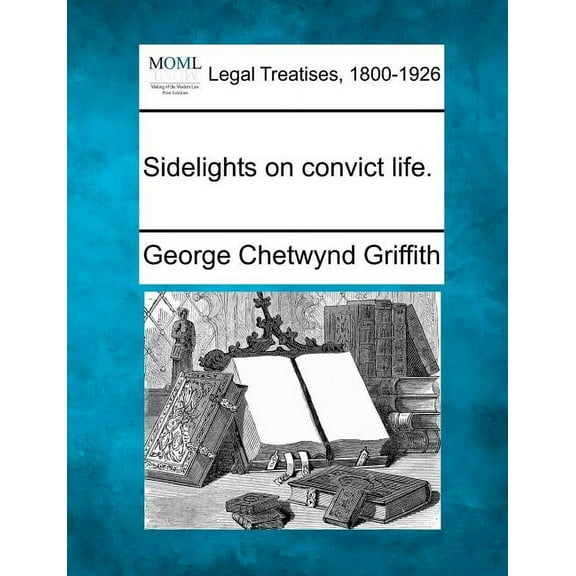 Sidelights on Convict Life. (Paperback)