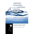 thumbnail image 1 of Pre-Owned Christian Ritualizing and the Baptismal Process: Liturgical Explorations Toward a Realized Baptismal Ecclesiology (Paperback) 1608997413 9781608997411, 1 of 2