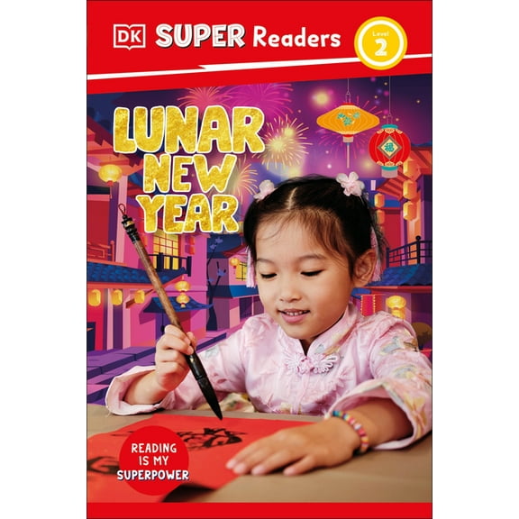 DK Super Readers DK Super Readers Level 2 Lunar New Year, (Hardcover)