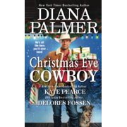 Pre-Owned Christmas Eve Cowboy, Paperback 1420151517 9781420151510 Diana Palmer, Delores Fossen, Kate Pearce