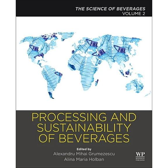 Processing and Sustainability of Beverages: Volume 2: The Science of Beverages, (Paperback)