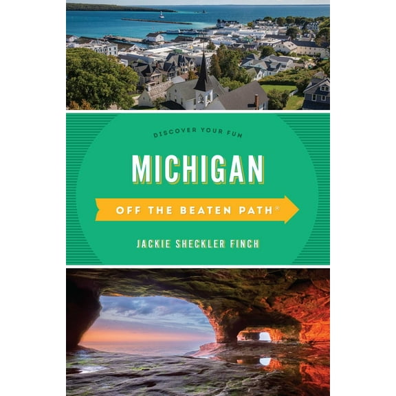Off the Beaten Path Michigan Off the Beaten Path(R): Discover Your Fun, (Paperback)