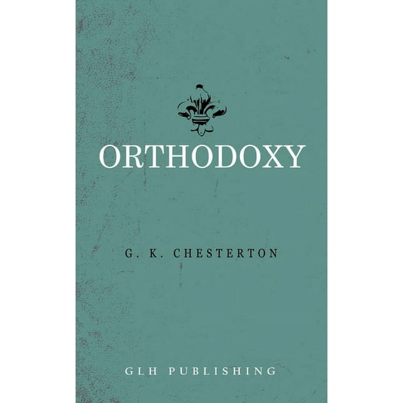 Orthodoxy, (Paperback)