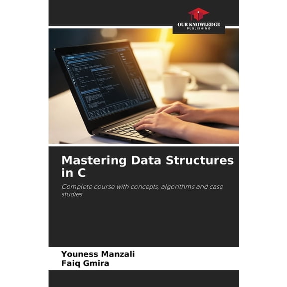 Mastering Data Structures in C, (Paperback)