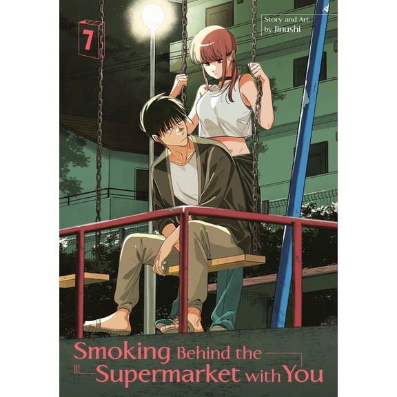 Smoking Behind the Supermarket with You Smoking Behind the Supermarket with You 07, (Paperback)