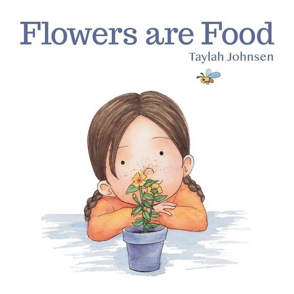 Flowers are Food, (Paperback)