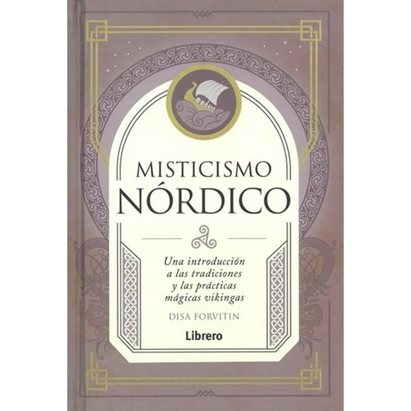 Misticismo Nórdico. Una introducción a las tradiciones y las practicas vikingas / Pd.