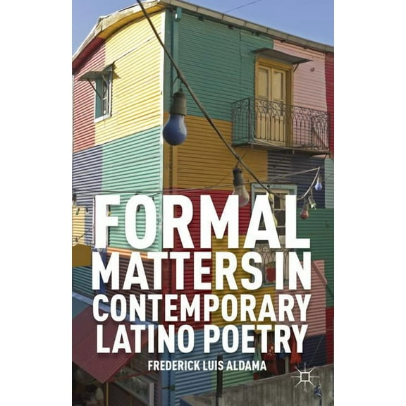 Formal Matters in Contemporary Latino Poetry, (Hardcover)