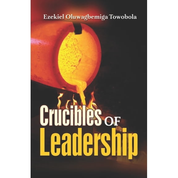 Crucibles of Leadership, (Paperback)