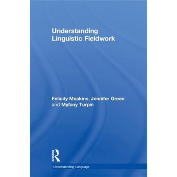 Pre-Owned Understanding Language Understanding Linguistic Fieldwork, (Hardcover)