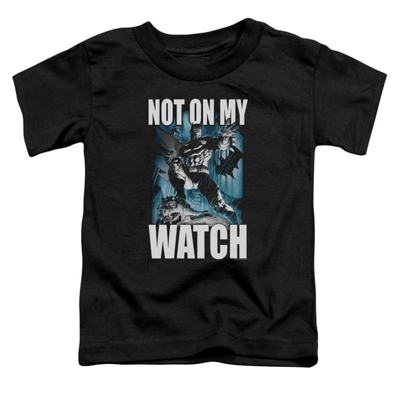 Batman - Not On My Watch - Toddler Short Sleeve Shirt - 3T
