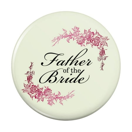 

Wedding Floral Father of the Bride Kitchen Refrigerator Locker Button Magnet