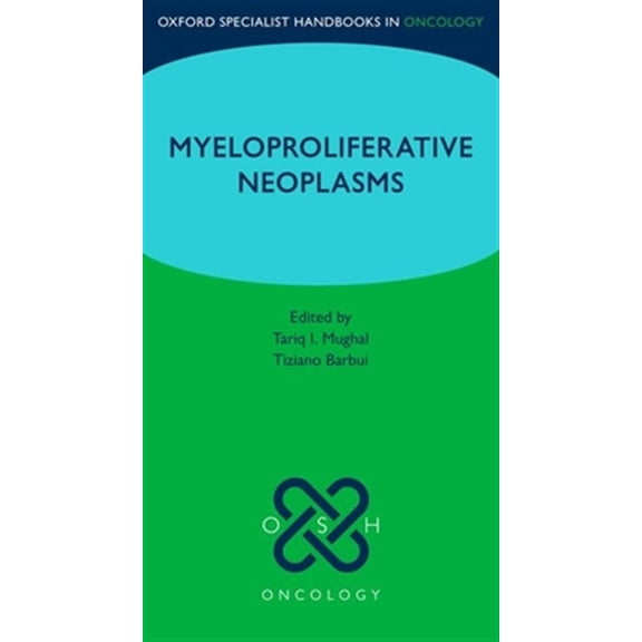 Pre-Owned Oxford Specialist Handbooks in Oncology Oxford Specialist Handbook: Myeloproliferative Neoplasms, (Paperback)