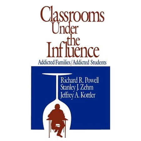 Pre-Owned Environment: Classrooms Under the Influence: Addicted Families/Addicted Students (Paperback)