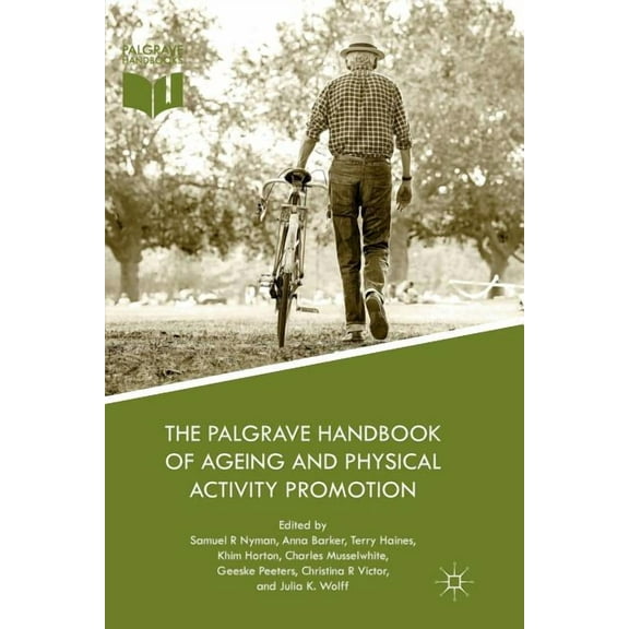 The Palgrave Handbook of Ageing and Physical Activity Promotion, (Paperback)