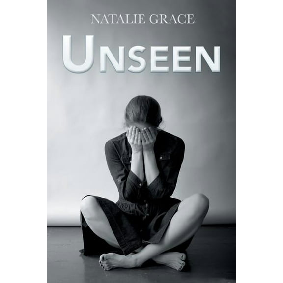 Unseen Paperback 1543429513 9781543429510 Natalie Grace