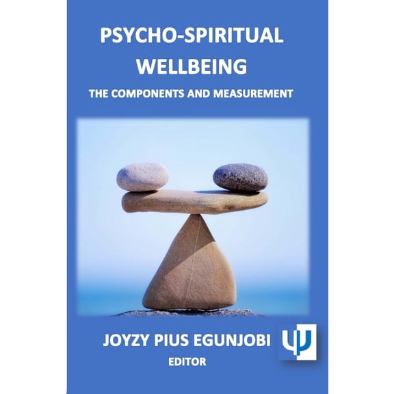 Psycho-Spiritual Wellbeing: The Components and Measurement, (Paperback)