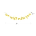 thumbnail image 4 of Golden Glitter Banner WE WILL MISS YOU Letter Printing Bunting Bachelor Party Flag Retirement Party Hanging Garland Decoration Layout Supplies, 4 of 6