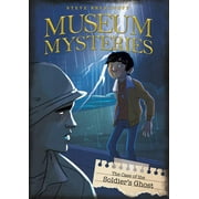 Museum Mysteries: The Case of the Soldier's Ghost (Paperback)